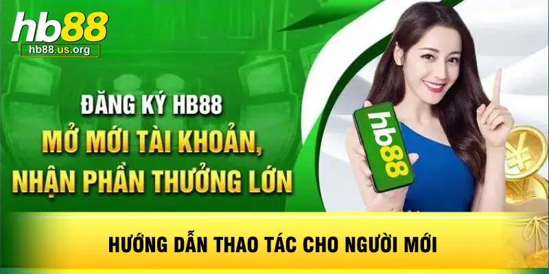 Hướng Dẫn Thao Tác Cho Người Mới