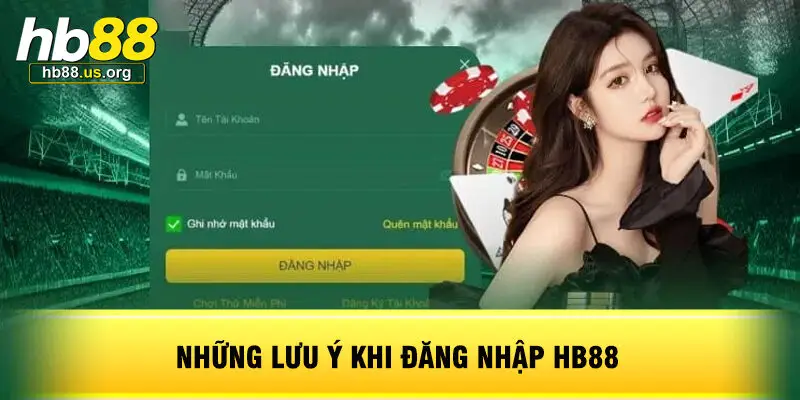 Những Lưu Ý Khi Đăng Nhập HB88