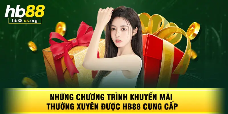 Những chương trình khuyến mãi thường xuyên được HB88 cung cấp